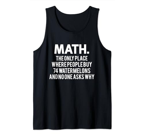 Matematica. The Only Place Where People Buy 74 Angurie And No One Asks Why, Novità, Detto divertente, regalo di compleanno, umorismo, matematica, divertimento, sarcasmo, sarcastico, citazione divertente, scherzo divertente, felice, divertente regalo per la famiglia, regalo per partner, regalo per gli innamorati, idee regalo,