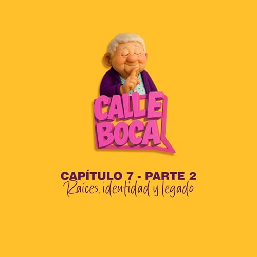 CAP&Iacute;TULO 7 - PARTE 2: RA&Iacute;CES, IDENTIDAD Y LEGADO.