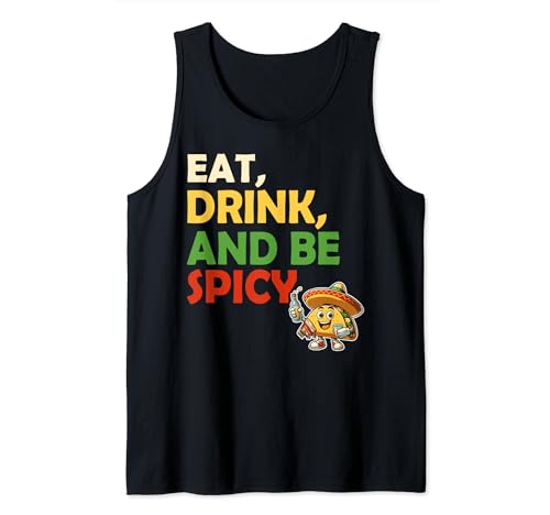 Eat drink and be spicy Taco Drinking Tequila Cinco de Mayo Canotta