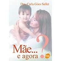 Mãe... e Agora? 8573592826 Book Cover