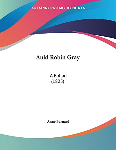 Auld Robin Gray: A Ballad