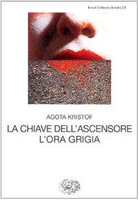 La chiave dell'ascensore. L'ora grigia