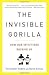The Invisible Gorilla Reprint edition