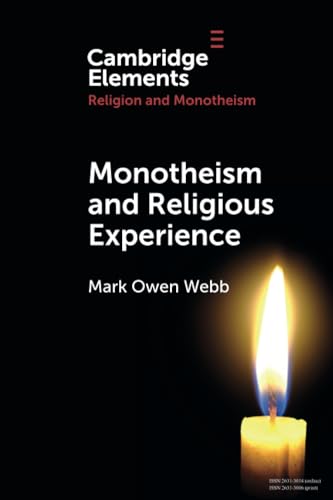 Monotheism and Religious Experience (Elements in Religion and Monotheism)