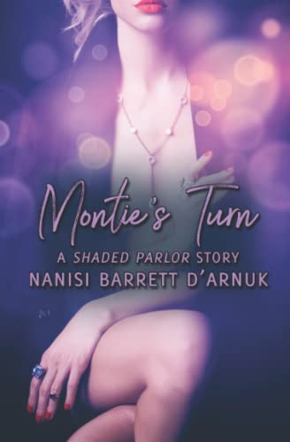 Montie’s Turn (The Shaded Parlor)