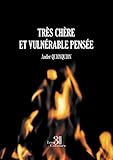  Très chère et vulnérable pensée