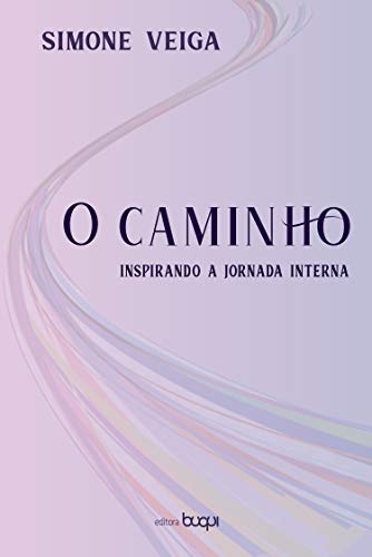 O caminho: inspirando a jornada interna