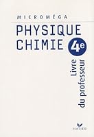 Microméga Physique Chimie 4e éd 2007 - Livre du professeur 2218926822 Book Cover