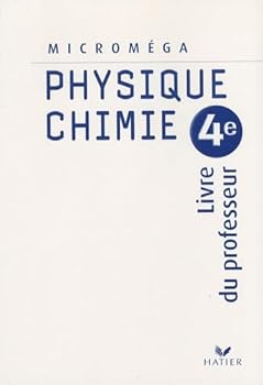 Paperback Microméga Physique Chimie 4e éd 2007 - Livre du professeur (Microméga collège) [French] Book