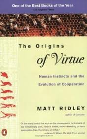 The Origins of Virtue: Human Instincts and the Evolution of Cooperation 1st (first) edition