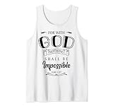 Christian Tank Top for you to remember that with God, everything is possible and He can turn things around in your favor. Comfortable casual Christian wear with style!
