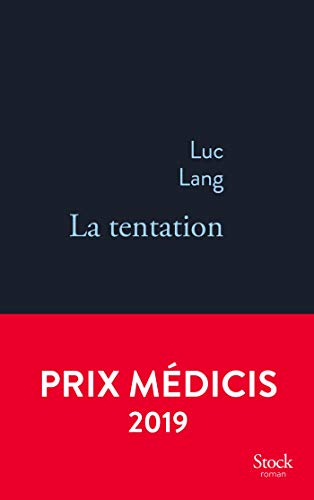 La tentation : Prix Médicis 2019 (La Bleue)