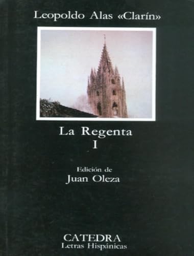 La Regenta, I: Vol. 1 (Letras Hispánicas)