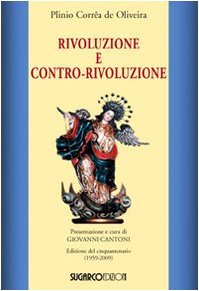 Rivoluzione e contro-rivoluzione Rivoluzione e contro-rivoluzione