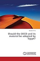 Should the OECD and its material be adopted by Egypt? 3659647853 Book Cover