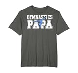 Gymnastics Papa Grandpa Papa Of A Gymnast Papa T-Shirt