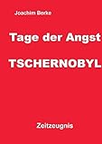  Tage der Angst Tschernobyl: Zeitzeugnis