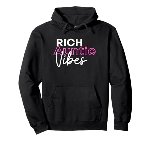 Rich Auntie Vibes Sudadera con Capucha