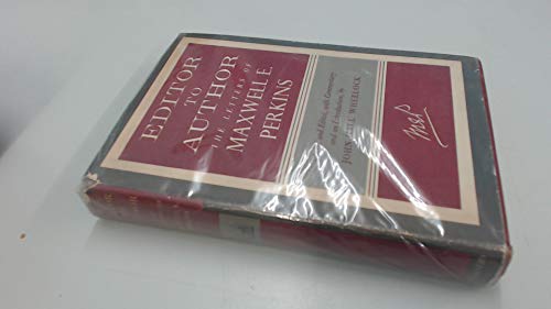 Editor to author : the letters of Maxwell E. Pe... B00005VR5M Book Cover