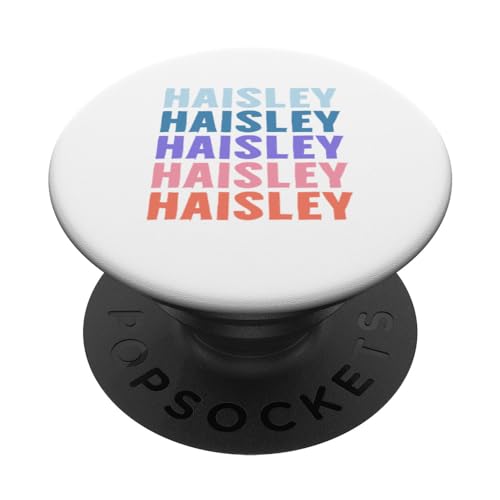 Divertido regalo con nombre Haisley personalizado PopSockets PopGrip Intercambiable Divertido regalo con nombre Haisley personalizado PopSockets PopGrip Intercambiable
