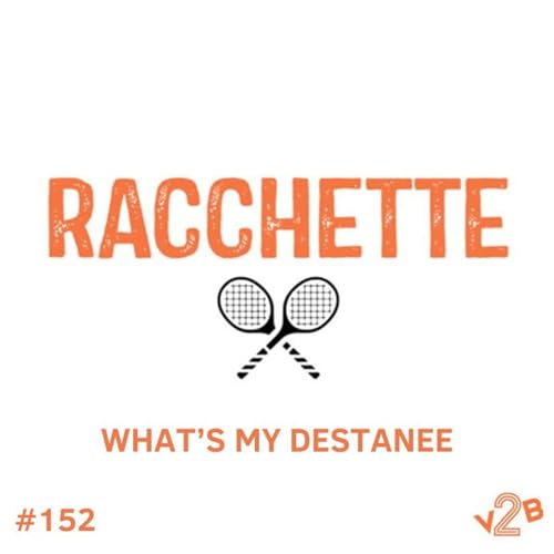 Episodio 152 (4x30): What's my Destanee