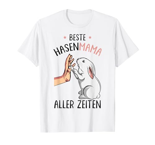 Beste Hasenmama aller Zeiten Hase Kaninchen Ostern Hasen T-Shirt