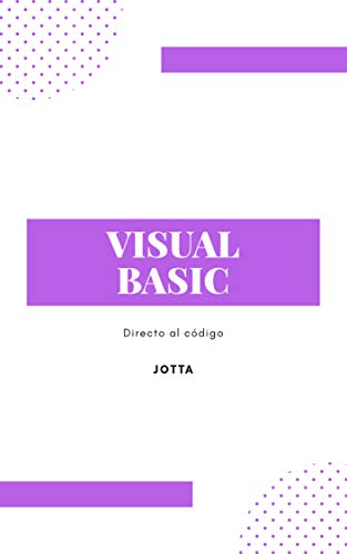 Manual Visual Basic: Sin rodeos, directo al código (Spanish Edition) livre En ligne
