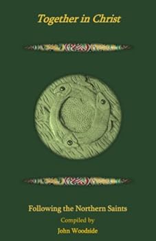 Paperback Together in Christ: Following the Northern Saints Book