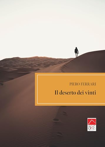 Il deserto dei vinti (Italian Edition)