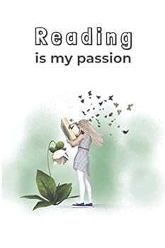 Reading Is My Passion : Journal Is the Perfect Gift for the Book Lover, Kids or Adults Who Love to Read, 100 Lined Pages, 6 X9