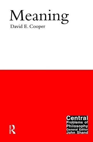 Meaning (Central Problems of Philosophy)