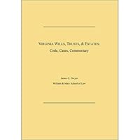 Virginia Wills, Trusts, & Estates: Code, Cases, Commentary 0997897317 Book Cover