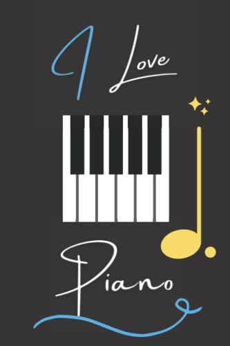 I love Piano: Elegant Blank Lined Journal Notebook for Piano Lovers. it's a Beautiful gift idea for Son, Husband, Father, Brother or Boyfriend during the Best Moments of Life. (6"x9" & 120 pages). image 2