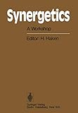  Synergetics: A Workshop Proceedings of the International Workshop on Synergetics at Schloss Elmau, Bavaria, May 2-7, 1977 (Springer Series in Synergetics, 2, Band 2)