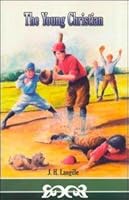 The Young Christian, or, Save the Erring: Children's Heritage Series 1 Vol 9 1583391169 Book Cover