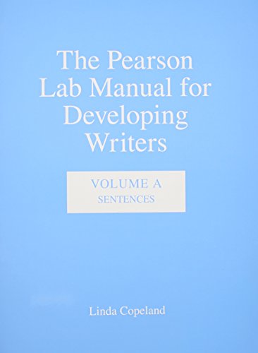 Pearson Lab Manual for Developing Writers, The: Volume A: Sentences