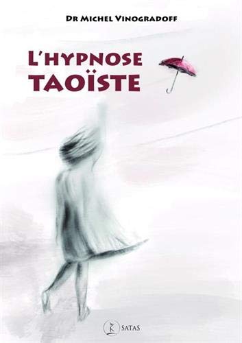 Télécharger L'hypnose taoïste PDF Ebook En Ligne