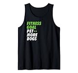 Funny Dog Fitness Goal Pet More Dogs Lover Dog Owner Fitness Tank Top