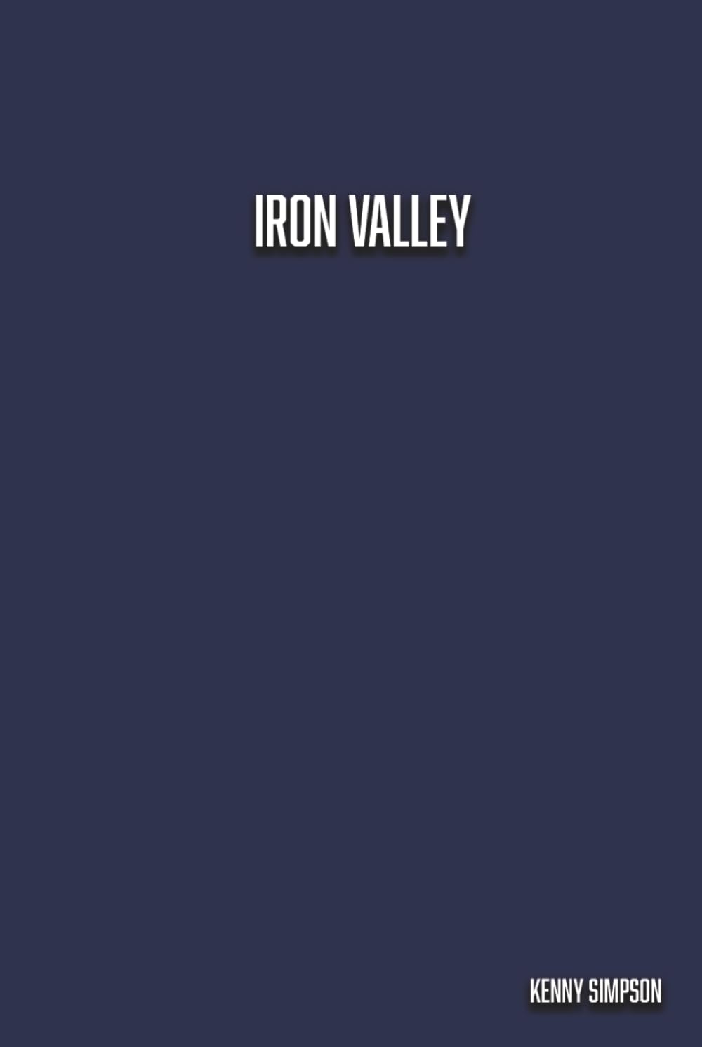 Iron Valley: A Football Story About Belief, Brotherhood, and Second Chances