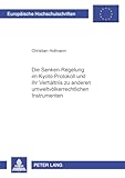 Die «Senken»-Regelung im Kyoto-Protokoll - und ihr Verhältnis zu anderen umweltvölkerrechtlichen Instrumenten: Dissertationsschrift (Europäische ... / Series 2: Law / Série 2: Droit, Band 4311) - Christian Hofmann 