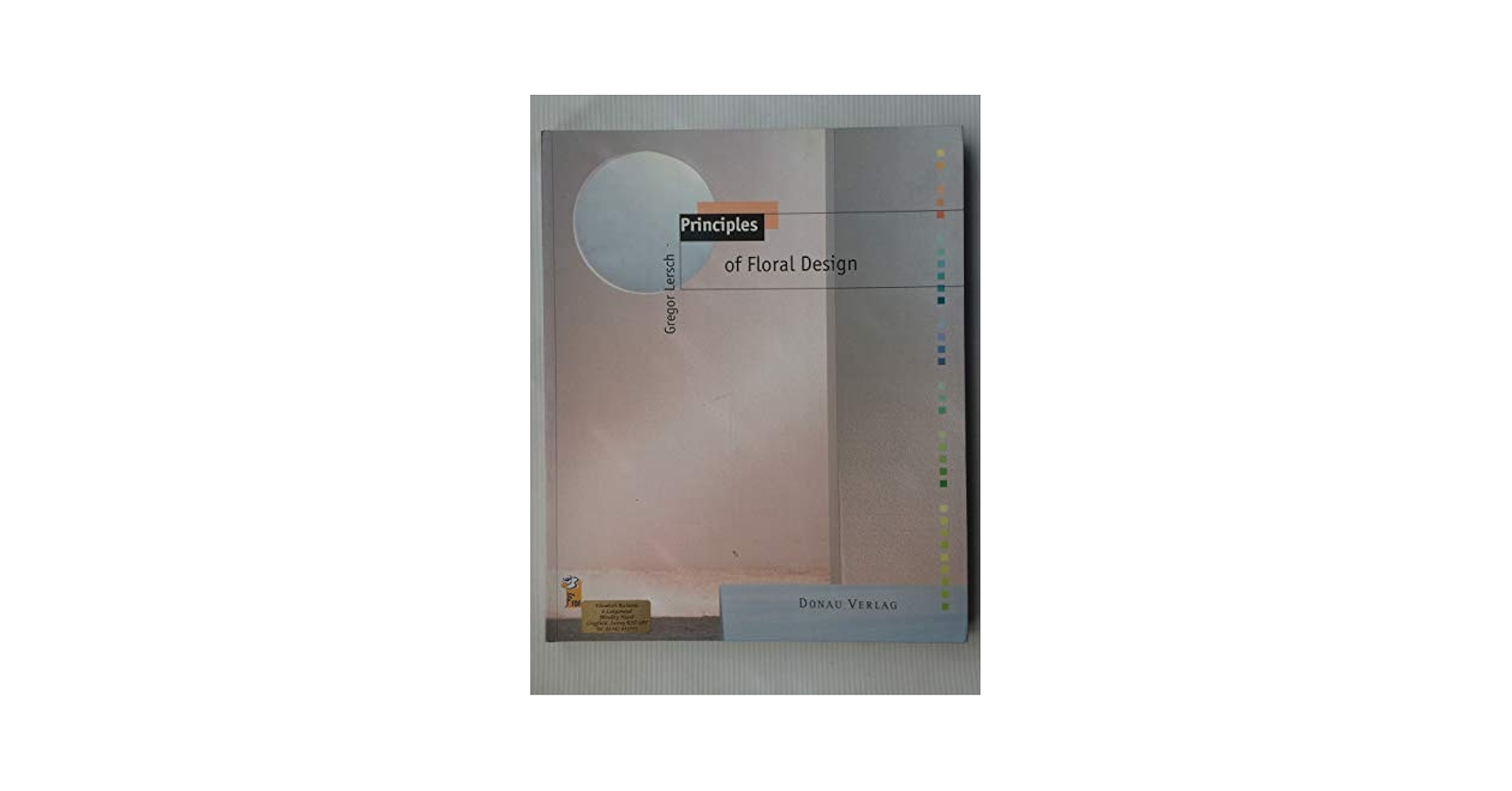 Principles Of Floral Design: Gregor Lersch: 9783871700668