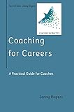 Coaching for Careers: A Practical Guide for Coaches