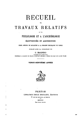 Recueil de travaux relatifs à la philologie et à l'archéologie égyptiennes et assyriennes (French Edition)