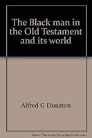 The Black Man in the Old Testament and Its World 0805920161 Book Cover