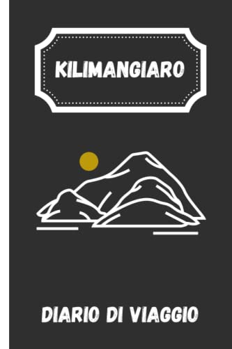  Kilimangiaro: Ricordi delle avventure del Kilimangiaro - libro regalo a righe per uomini , donne , ragazzi , ragazze - 6/9 pollici - 120 pagine