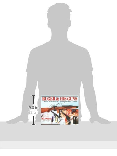 Ruger & His Guns: A History of the Man, the Company and Their Firearms      Hardcover – Lay Flat, August 15, 2008
