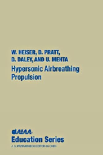 Hypersonic Airbreathing Propulsion (AIAA Education)