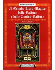 Il Grande Libro delle Fatture e delle Contro-Fatture - Edizioni Rebis - Pier Luca Pierini R. - Esoterismo, Malefici, Magia, Talismani