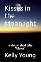 Kisses in the Moonlight 1520489447 Book Cover