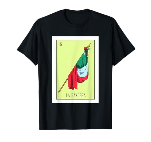La Bandera Lottery Card Gift The Flag Card Mexican Lottery T-Shirt